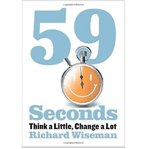 59 Seconds By Richard Wiseman